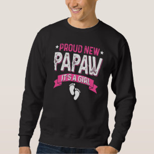 Family Gender Reveal Proud New Papaw It's A Girl Sweatshirt