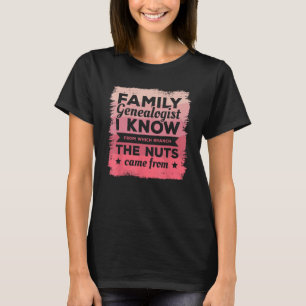 Family Genealogist I Know From Which Branch The Nu T-Shirt