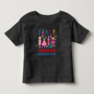 Family Group Funny Christmas , Nutcracker Ballet Toddler T-Shirt