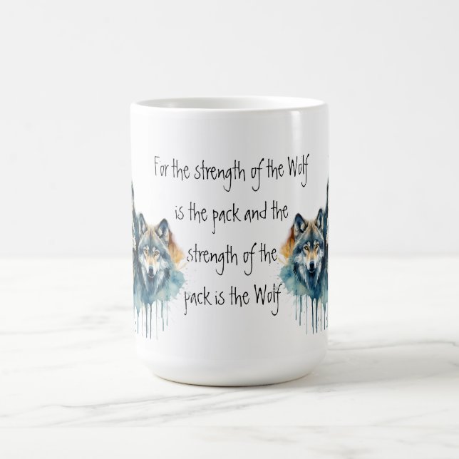 Family Inspirational Wolf Quote Strength Pack Coffee Mug (Center)