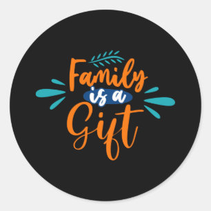 Family is a Gift Classic Round Sticker