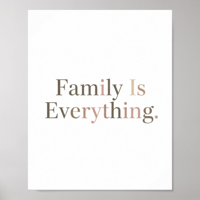 Family Is Everything Elegant Serif Typography Poster (Front)
