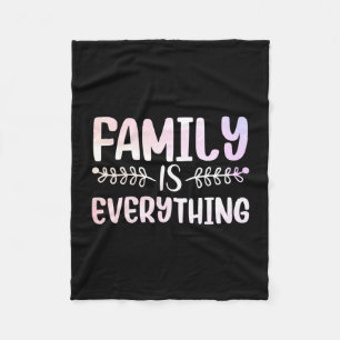 Family is everything reunion sayings relatives fleece blanket