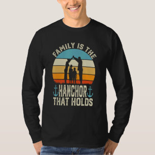Family Is The Anchor That Holds Us Family Life Quo T-Shirt