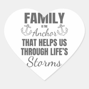 Family is The Anchor Through Life's Storms Family Heart Sticker