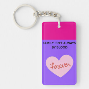 Family Isn't Always By Blood ❤️ Key Ring
