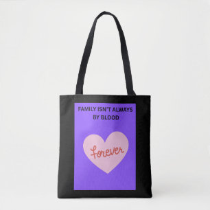 Family Isn't Always By Blood ❤️ Tote Bag