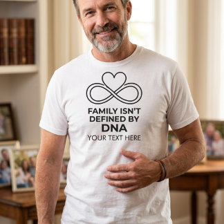 Family Isn't Defined By DNA Step Dad Father's Day T-Shirt