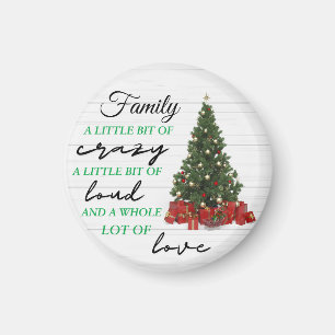  Family Little Bit of Crazy Loud Love Christmas  Magnet