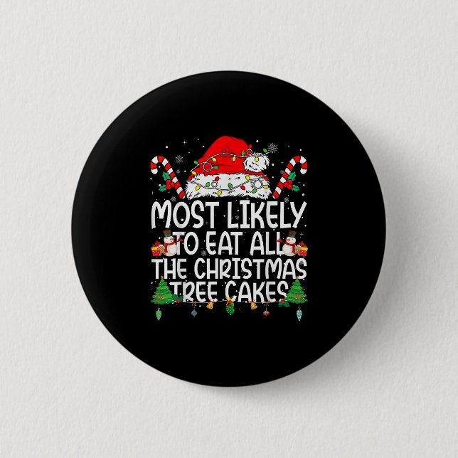 Family Matching Most Likely To Eat All The Christm 6 Cm Round Badge (Front)