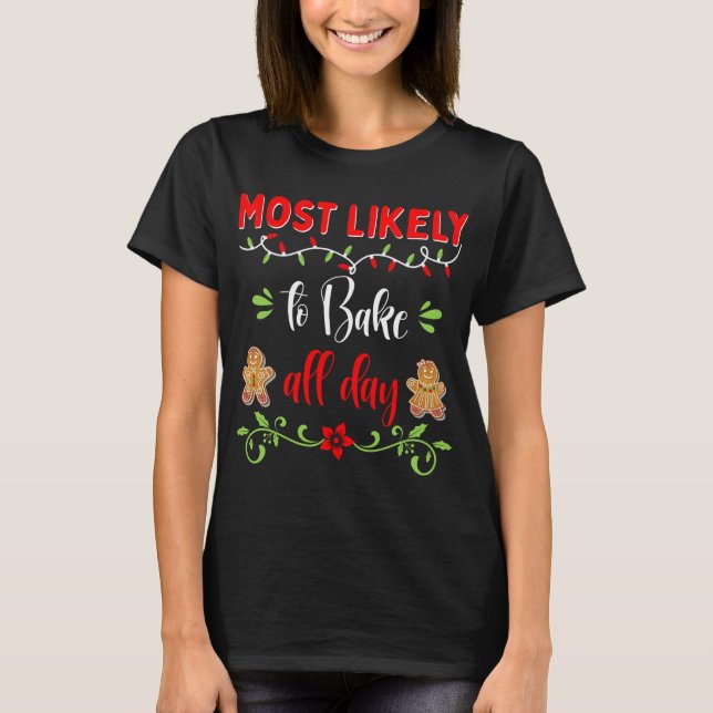 Family Matching Pajama Cookie Most likely to Bake  T-Shirt (Front)