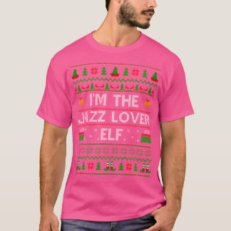 Family Matching Ugly I'M The Jazz Lover Elf Christ T-Shirt