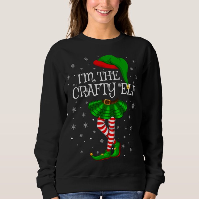 Family Matching Women Girls I'm The Crafty Elf Chr Sweatshirt (Front)