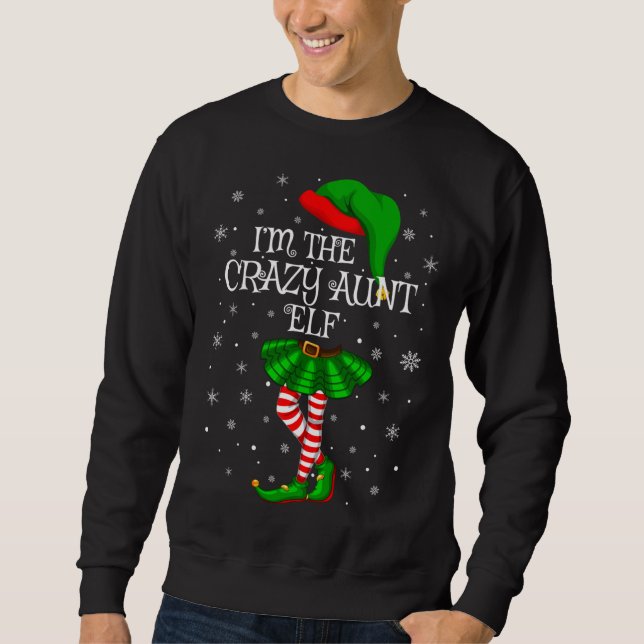 Family Matching Women Girls I'm The Crazy Aunt Elf Sweatshirt (Front)