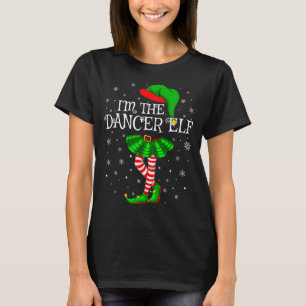 Family Matching Women Girls I'm The Dancer Elf Chr T-Shirt