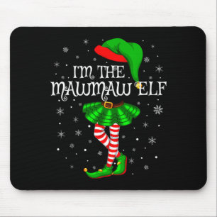 Family Matching Women Girls I'm The Mawmaw Elf Chr Mouse Pad