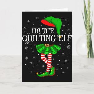 Family Matching Women Girls I'm The Quilting Elf C Card