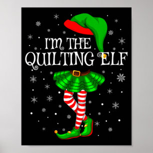 Family Matching Women Girls I'm The Quilting Elf C Poster