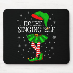 Family Matching Women Girls I'm The Singing Elf Ch Mouse Pad