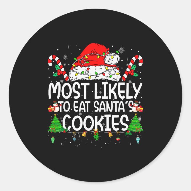 Family Matching Xmas Most Likely To Eat Santa's Co Classic Round Sticker (Front)
