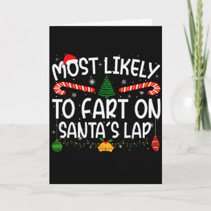 Family Matching Xmas Most Likely To Fart On Santa' Card