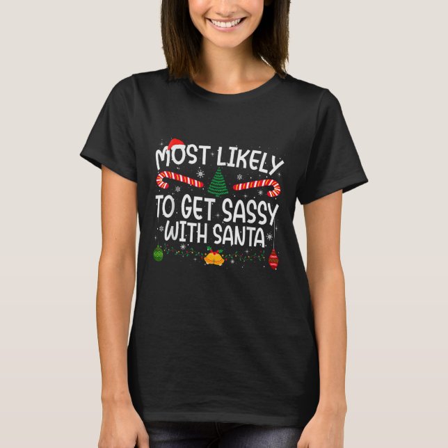 Family Matching Xmas Most Likely To Get Sy With Sa T-Shirt (Front)