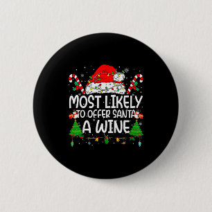 Family Matching Xmas Most Likely To Offer Santa A  6 Cm Round Badge