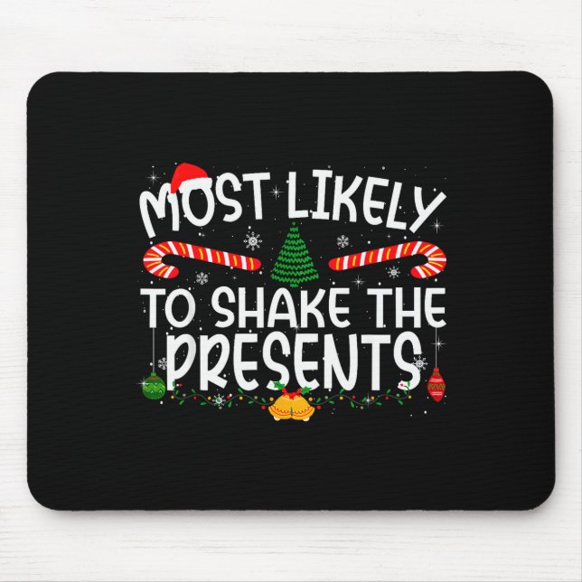 Family Matching Xmas Most Likely To Shake The  Mouse Pad (Front)