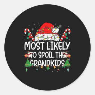 Family Matching Xmas Most Likely To Sil The Grandk Classic Round Sticker