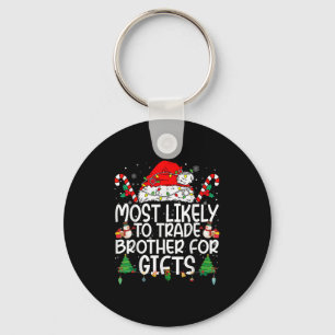 Family Matching Xmas Most Likely To Trade Brother  Key Ring