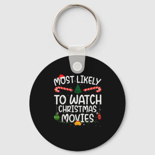 Family Matching Xmas Most Likely To Watch Christma Key Ring