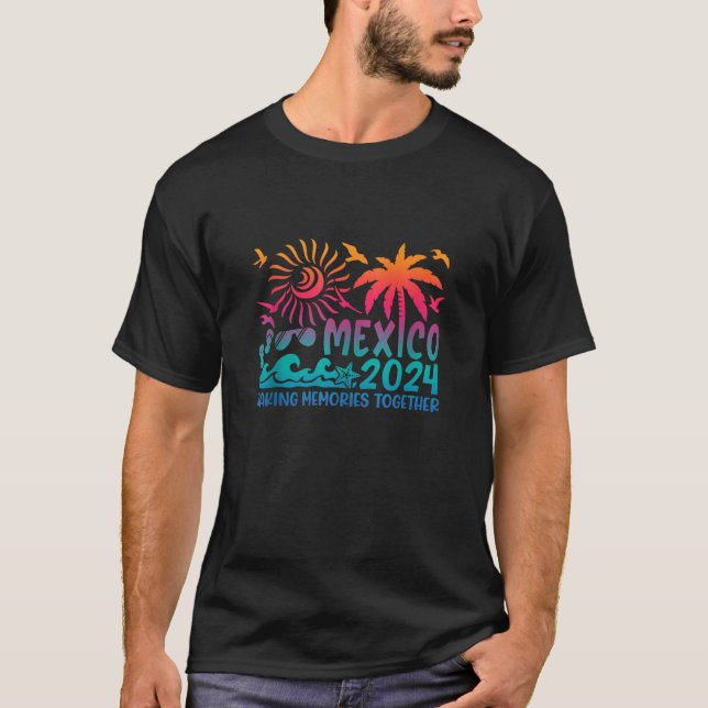 Family Mexico Vacation 2024 Making Memories Togeth T-Shirt (Front)