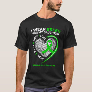 Family Mum Dad I Wear Green For My Daughter Cerebr T-Shirt