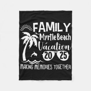 Family Myrtle Beach 2025 Making Memories Together Fleece Blanket