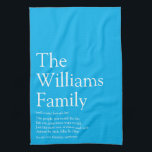 Family Name Definition Fun Modern Blue Tea Towel<br><div class="desc">Personalise with your family name,  definition and family member names to create a unique,  fun and thoughtful gift. A perfect way to show the uniqueness of your family. You can even customise the background to their favourite colour. Designed by Thisisnotme©</div>
