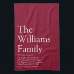 Family Name Definition Fun Modern Burgundy Tea Towel<br><div class="desc">Personalise with your family name,  definition and family member names to create a unique,  fun and thoughtful gift. A perfect way to show the uniqueness of your family. You can even customise the background to their favourite colour. Designed by Thisisnotme©</div>