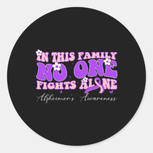 Family Nobody Fights Alzheimerheimer Cancer Alone  Classic Round Sticker