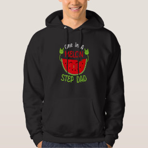 Family One In A Melon Step Dad Watermelon Summer F Hoodie