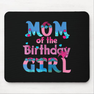 Family Party Decorations Mum Of The Birthday Girl Mouse Pad