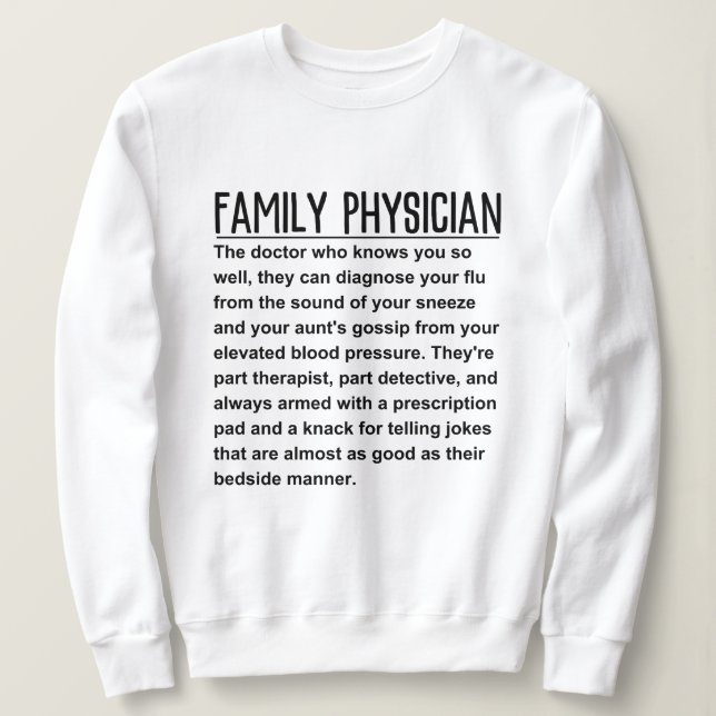Family Physician Sweatshirt (Design Front)