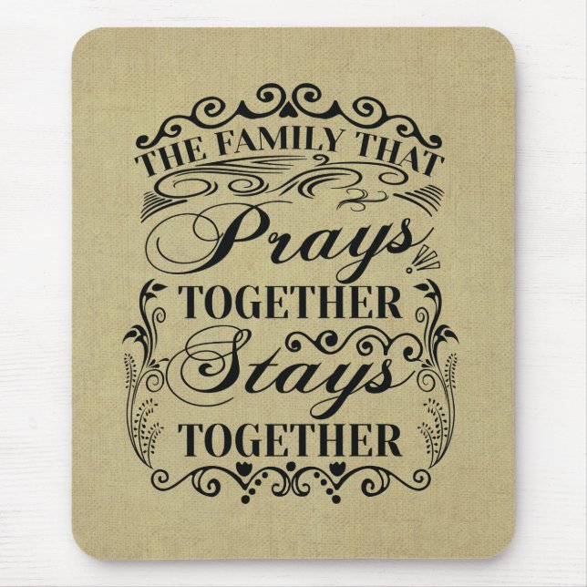Family Prays Together Stays Together Bible Saying Mouse Pad (Front)