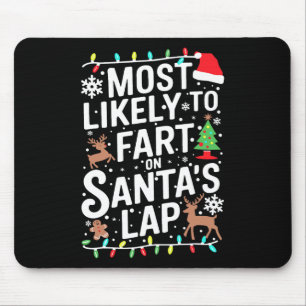 Family Pyjamas Most Likely To Fart On Santa's Lap  Mouse Pad