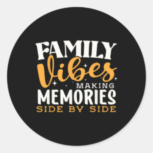 Family Reunion 2025 Family Vibes Making Memories M Classic Round Sticker