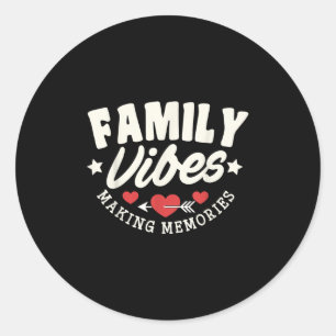 Family Reunion 2025 Family Vibes Making Memories V Classic Round Sticker