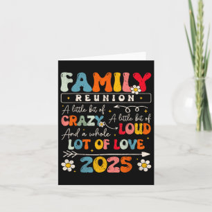 Family Reunion 2025 Funny Aint No Family Like The  Card