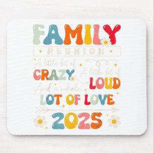 Family Reunion 2025 Funny Aint No Family Like The Mouse Pad