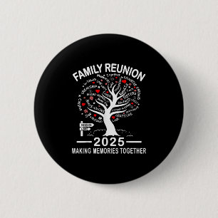 Family Reunion 2025 Making Memories Together Match 6 Cm Round Badge