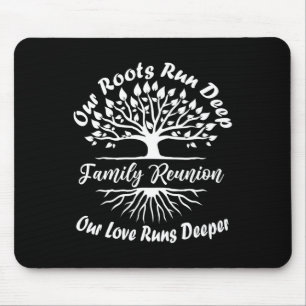 Family Reunion 2025 Our Roots Run Deep Our Love Ru Mouse Pad