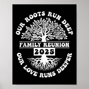 Family Reunion 2025 Our Roots Run Deep Our Love Ru Poster