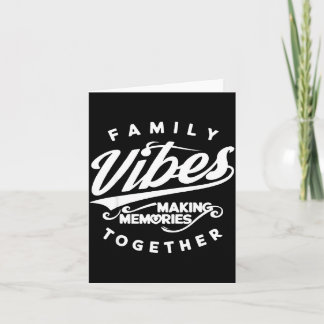Family Reunion 2026 Family Vibes Making Memories Card